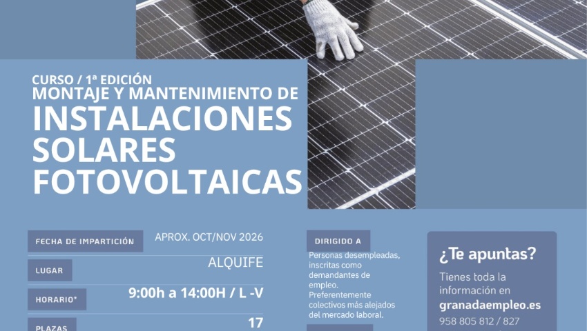 CURSO GRATUITO DE «MONTAJE Y MANTENIMIENTO DE INSTALACIONES SOLARES FOTOVOLTAICAS» EN ALQUIFE CURSO GRATUITO DE «MONTAJE Y MANTENIMIENTO DE INSTALACIONES SOLARES FOTOVOLTAICAS» EN ALQUIFE